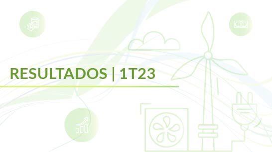 arte com texto "Resultados 1T23" e ilustrações: torre eólica, moedas, gráficos e outros.