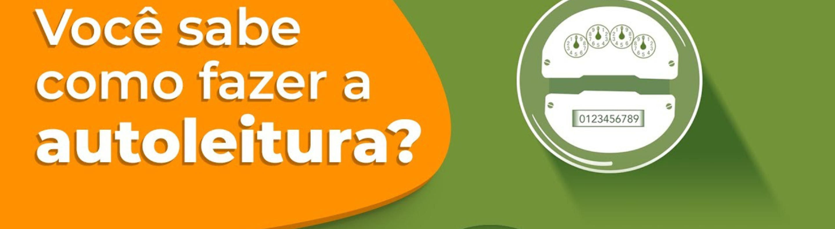 Você sabe como fazer a autoleitura?